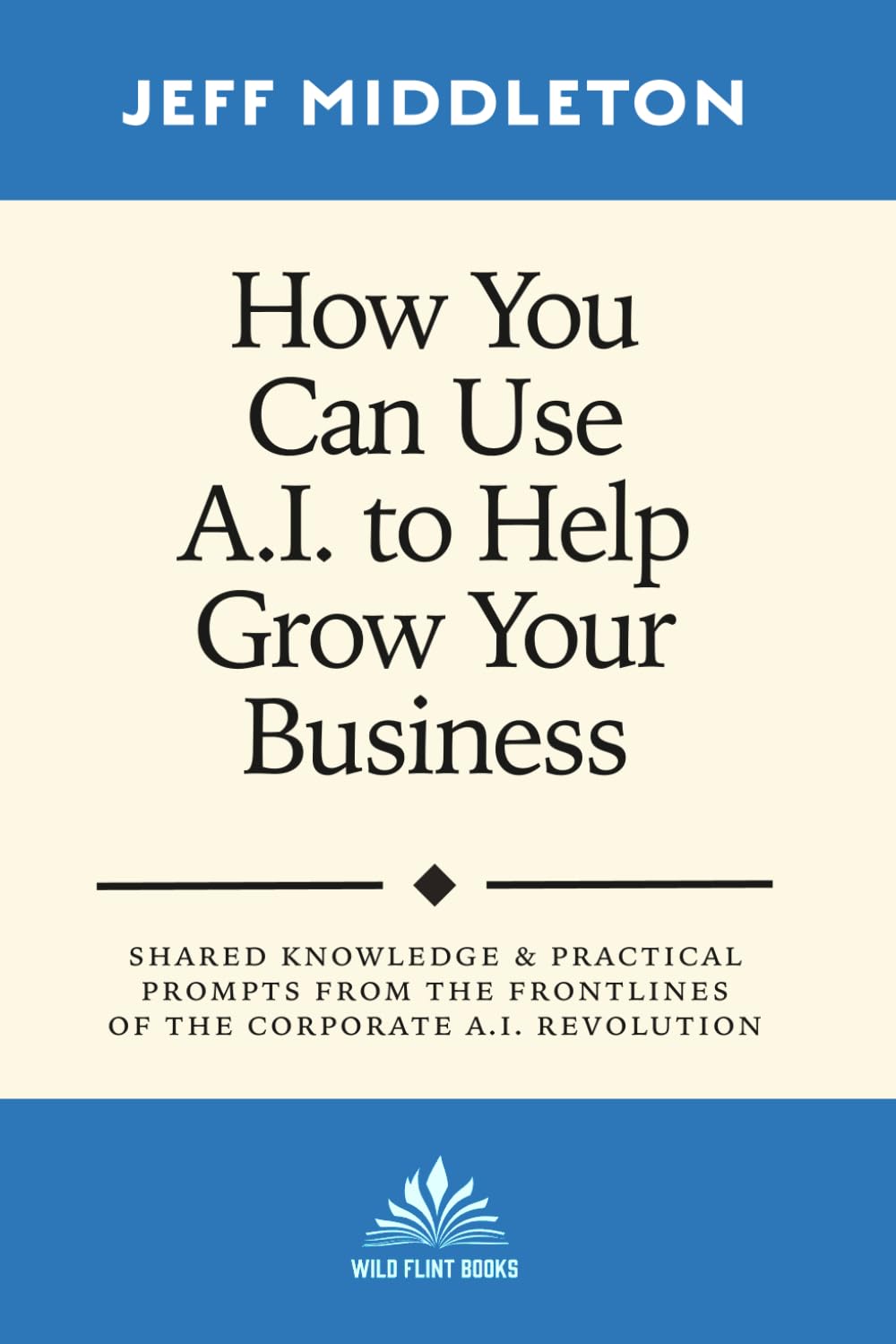 How You Can Use A.I. to Help Grow Your Business