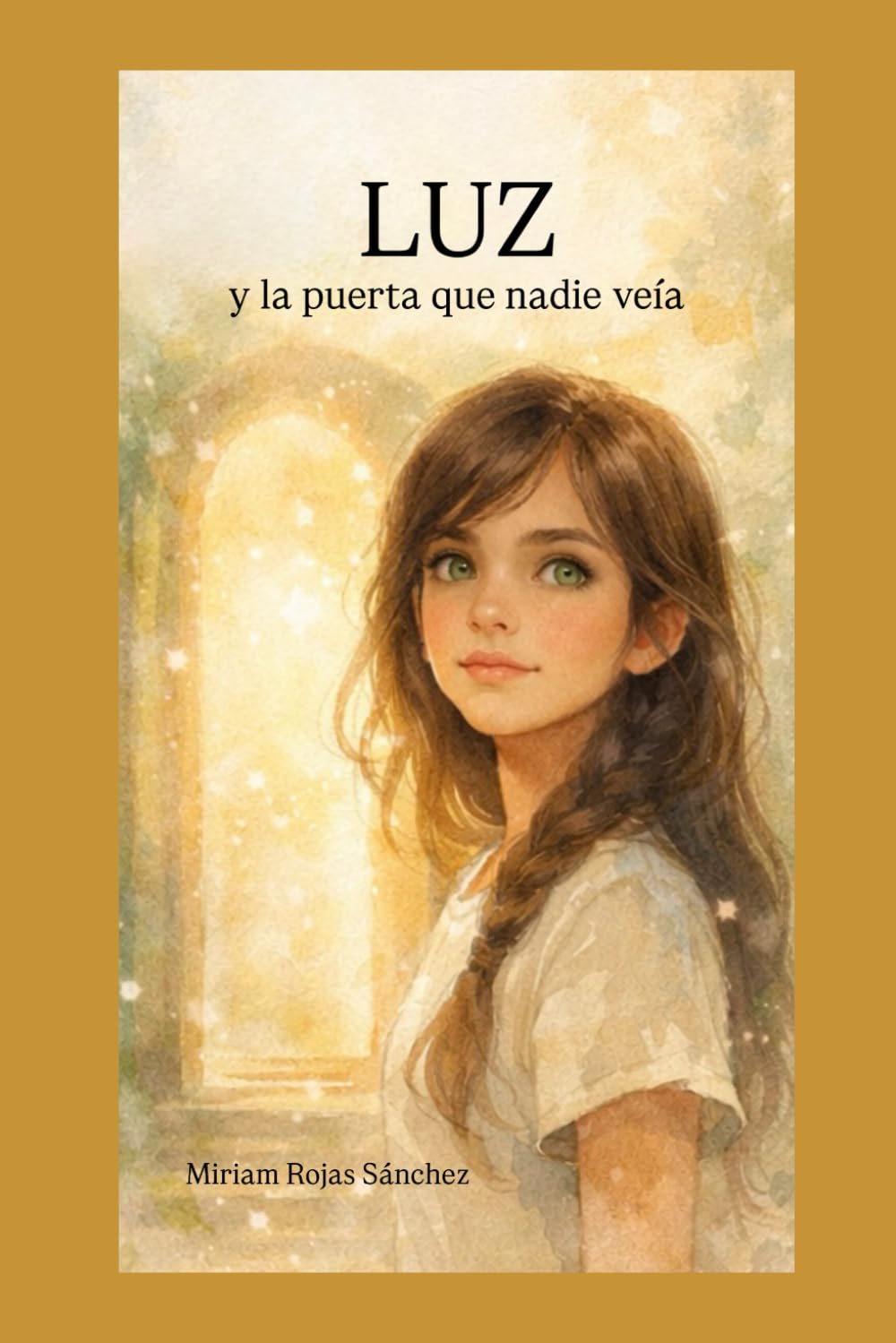 LUZ y la puerta que nadie veía (Trilogía LUZ)