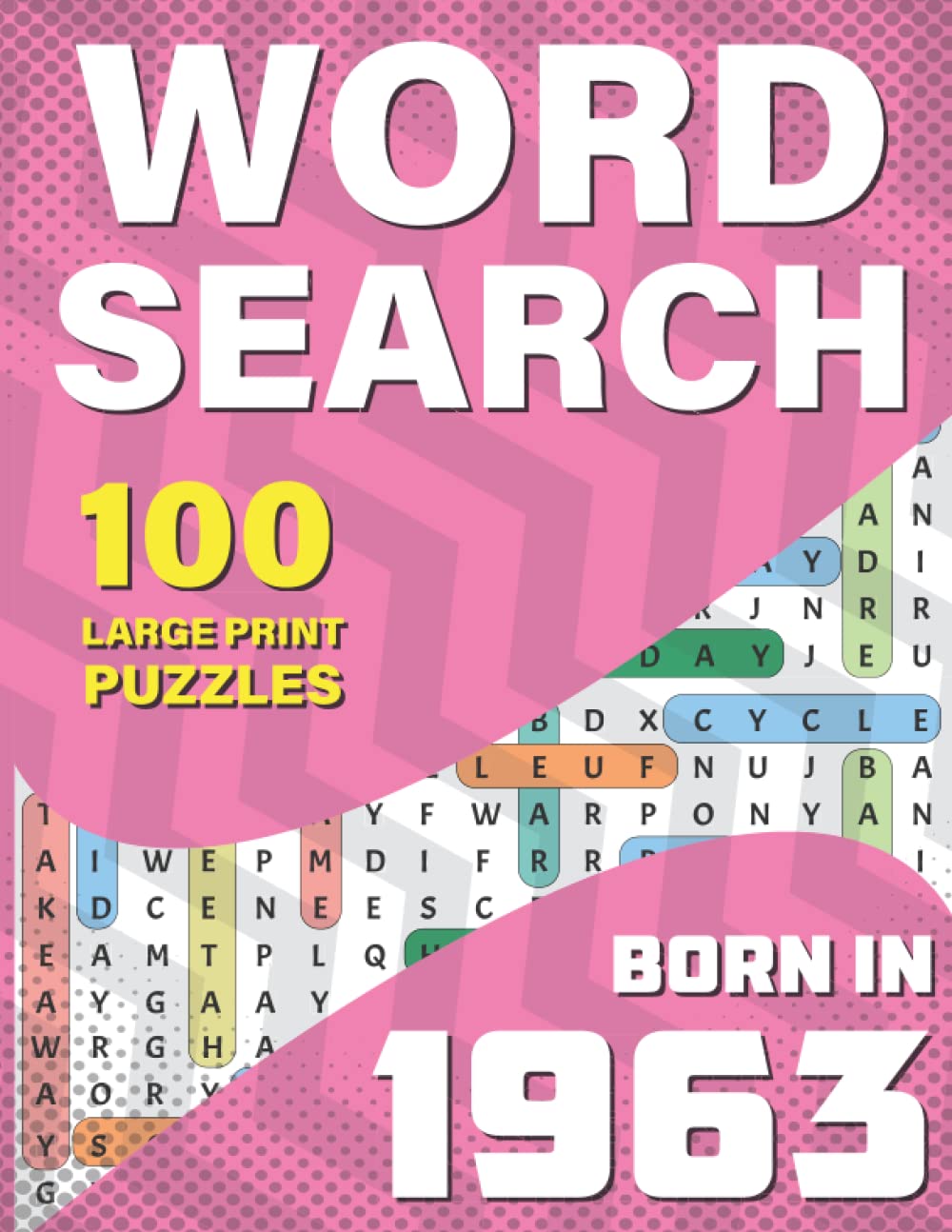 Word Search: You Were Born In 1963: Large Print Word Search Book For Adults To Pass Time Who were born in 1963