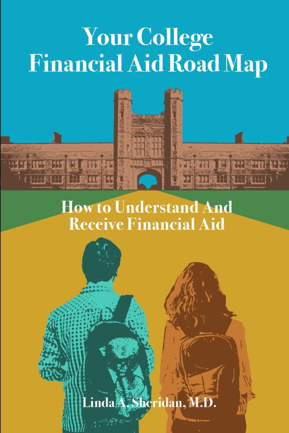 Your College Financial Aid Roadmap: How to Receive and Understand Financial Aid for College