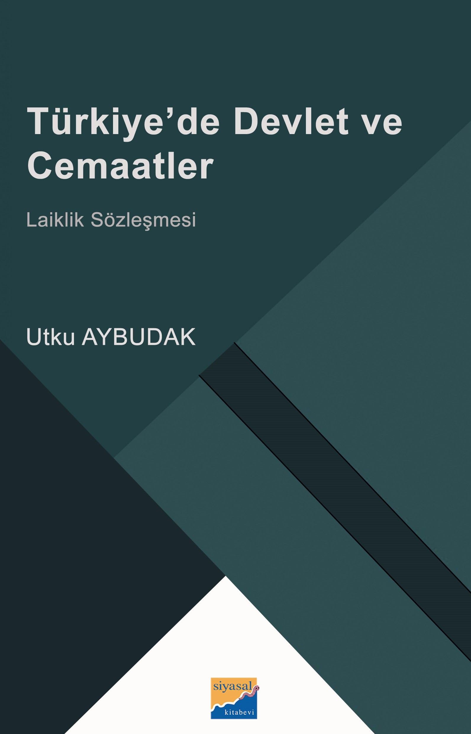 Türkiye’de Devlet ve Cemaatler: Laiklik Sözleşmesi