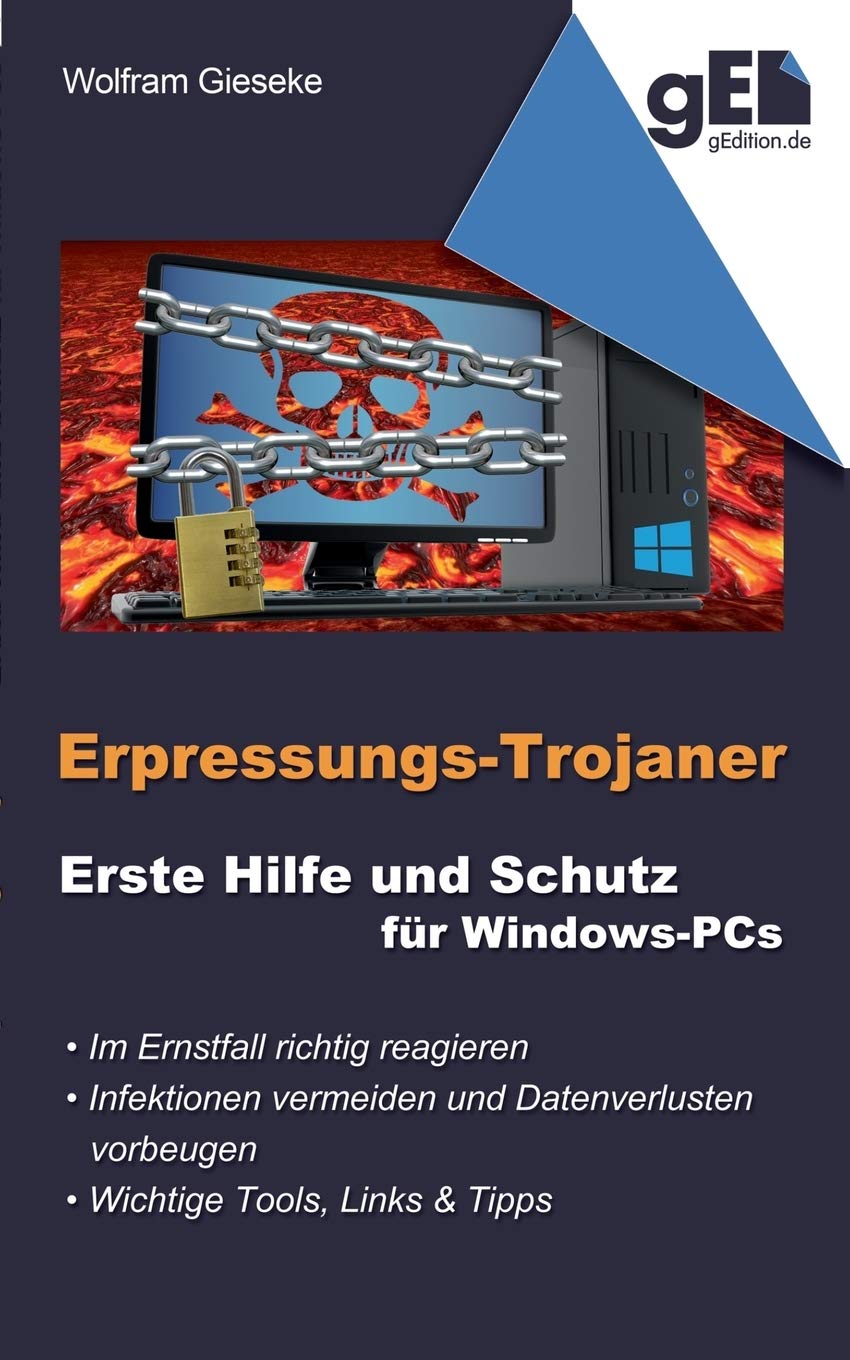Erpressungs-Trojaner: Erste Hilfe und Schutz für Windows-PCs (German Edition)