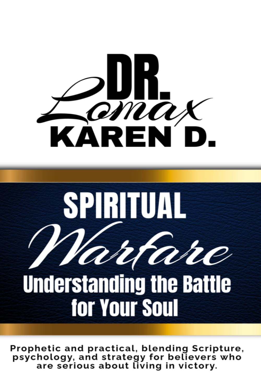 Spiritual Warfare: Understanding the Battle for Your Soul