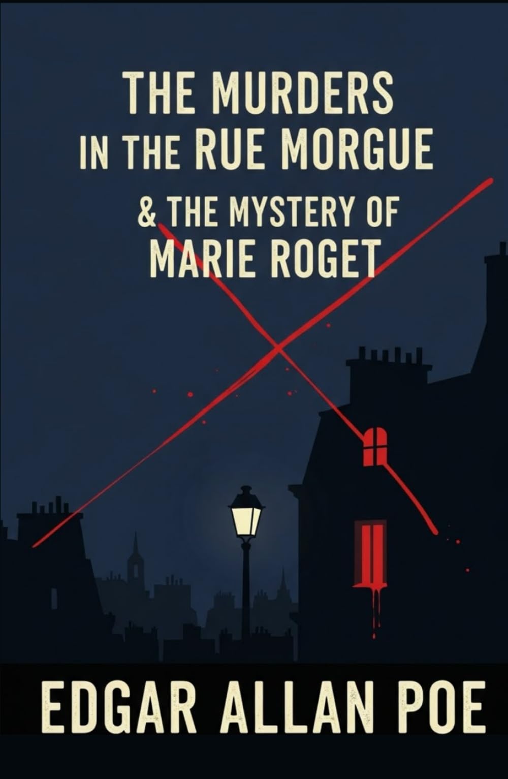 The Murders In The Rue Morgue AND The Mystery of Marie Roget
