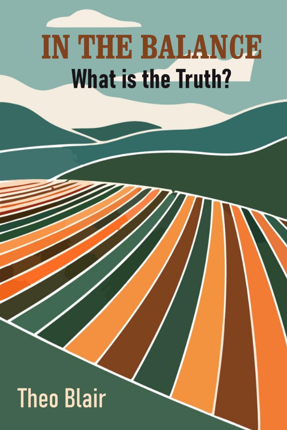 In the Balance - Book 3: What is the Truth?