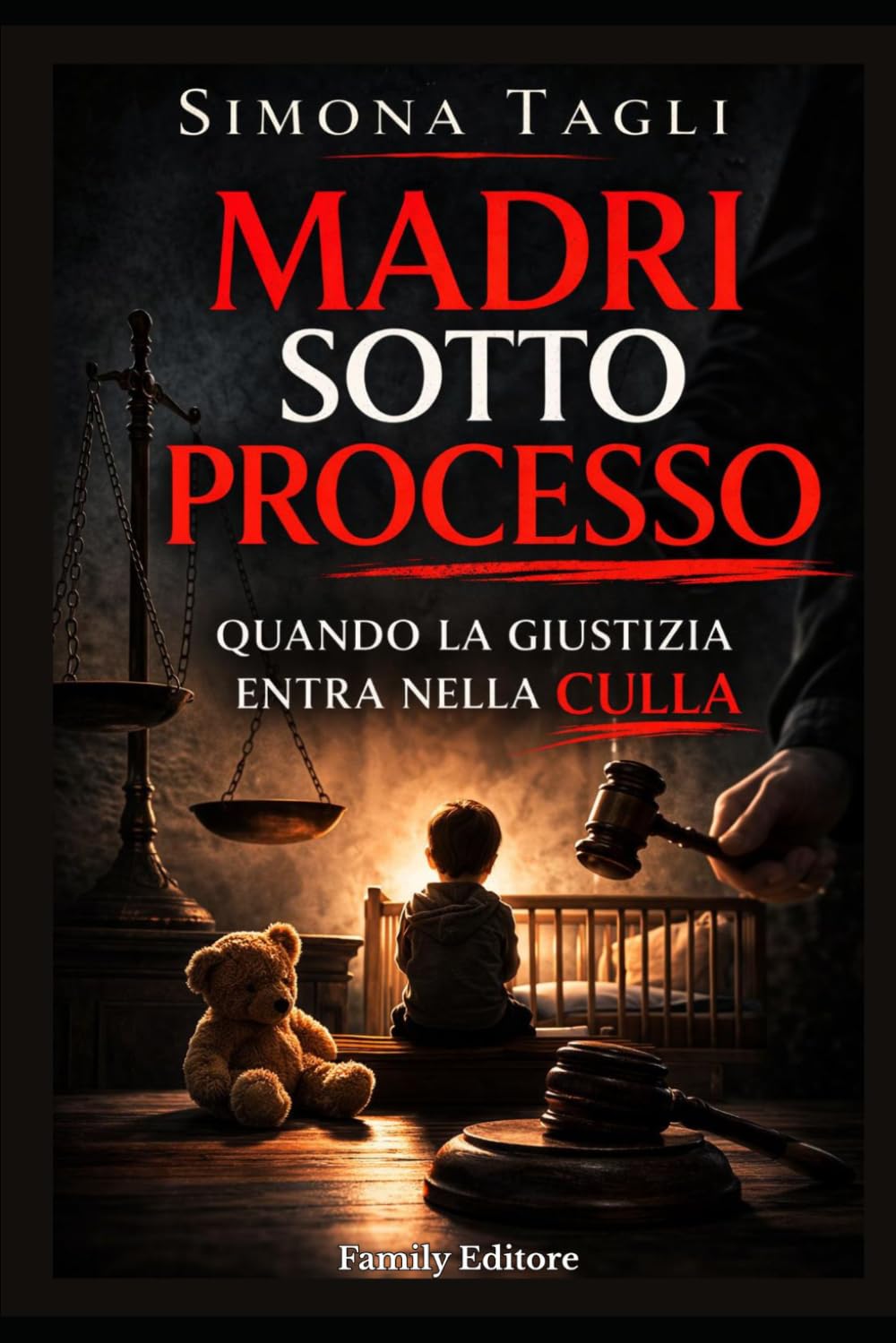 Madri sotto processo: Quando la giustizia entra nella culla