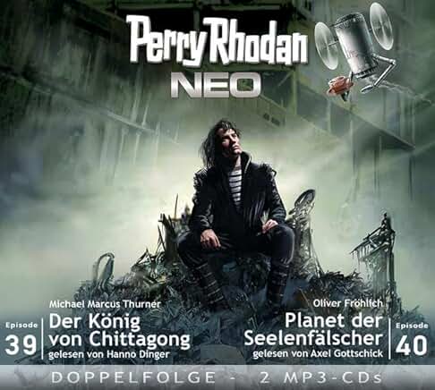 Perry Rhodan NEO - Der König von Chittagong / Planet der Seelenfälscher (Folgen 39+40)