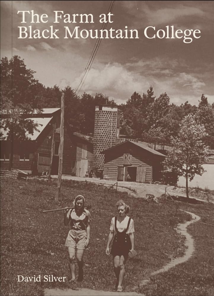 The Farm at Black Mountain College by David Silver, Ananda Pe... - 9781954957114