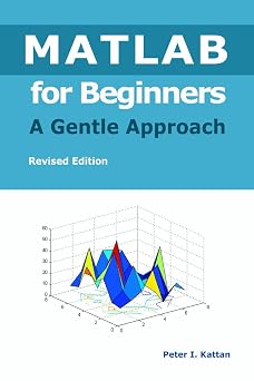 MATLAB for Beginners A Gentle Approach - Revised Edition