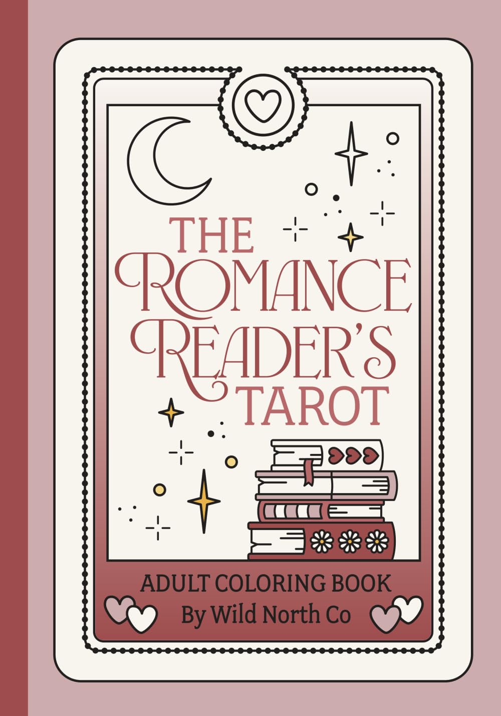 The Romance Reader's Tarot: Adult Coloring Book For Book Lovers