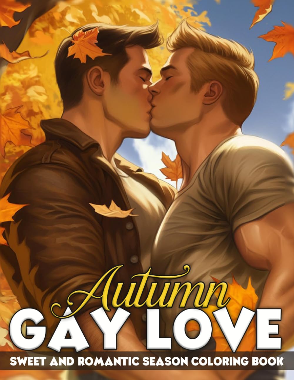 Autumn Gay Love Coloring Book: LGBTQ+ Romance Coloring Pages with Cozy Autumn Scenes, Loving Couples and Heartwarming Moments for Adults & Teens