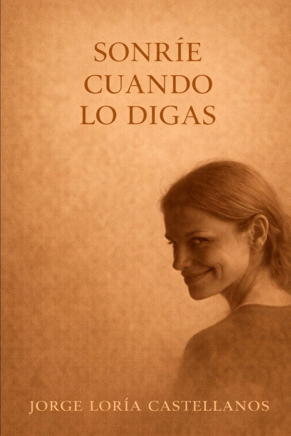 Sonríe cuando lo digas