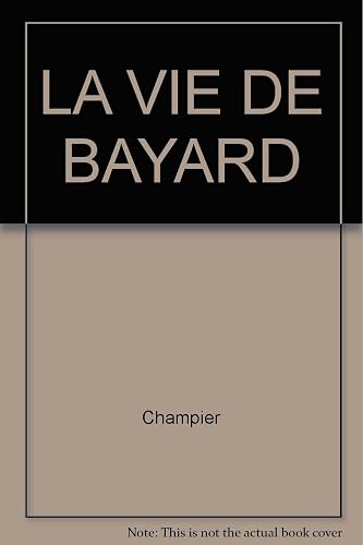 VIE DE BAYARD