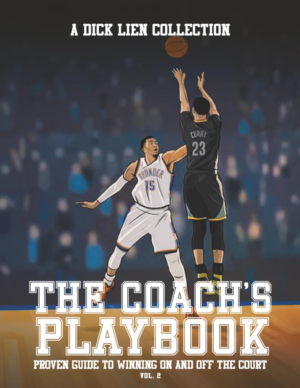 THE COACH’S PLAYBOOK: Proven Guide To Winning On And Off The Court (Vol 2)