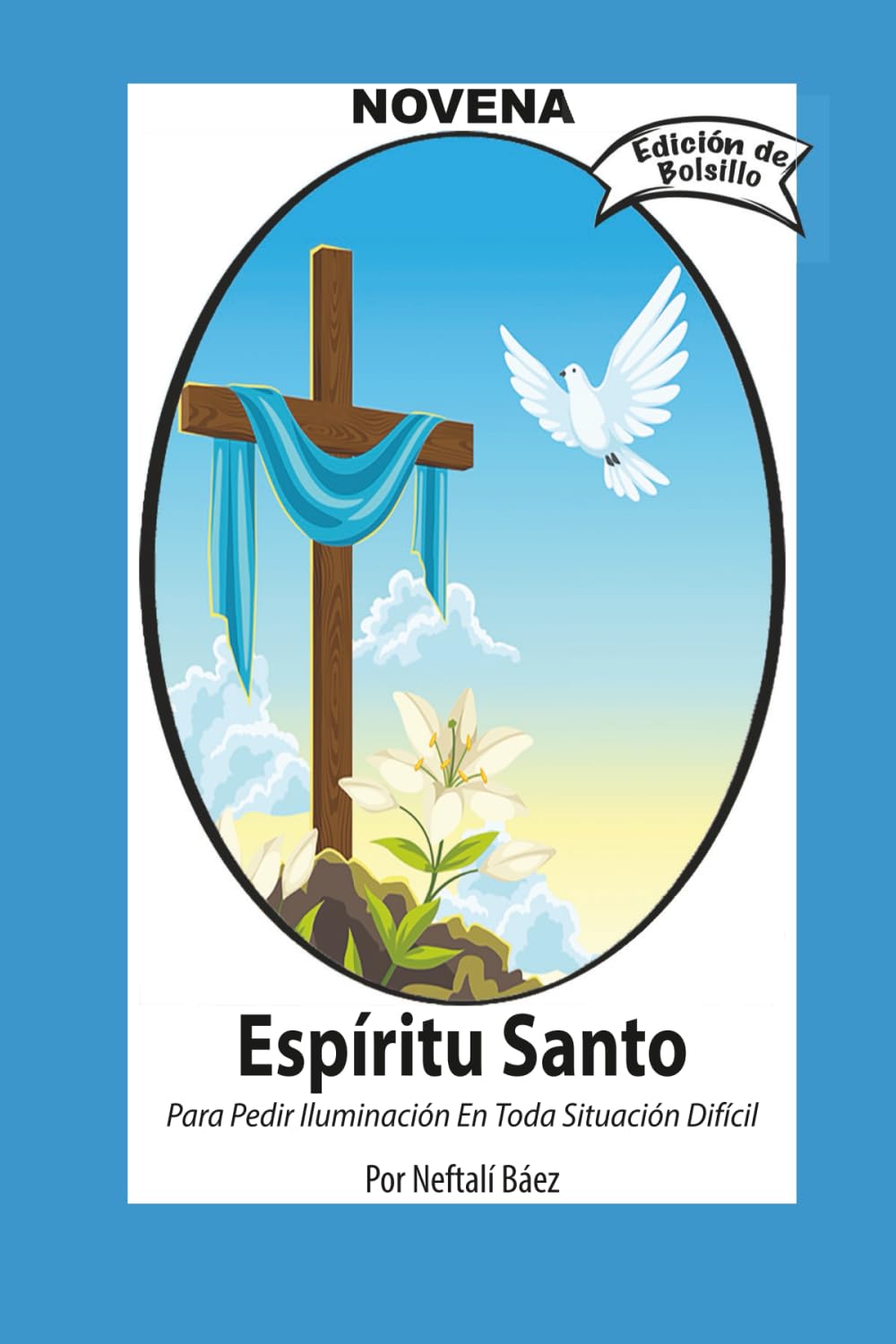 Novena De Espíritu Santo Para Pedir Iluminación En Toda Situación Difícil