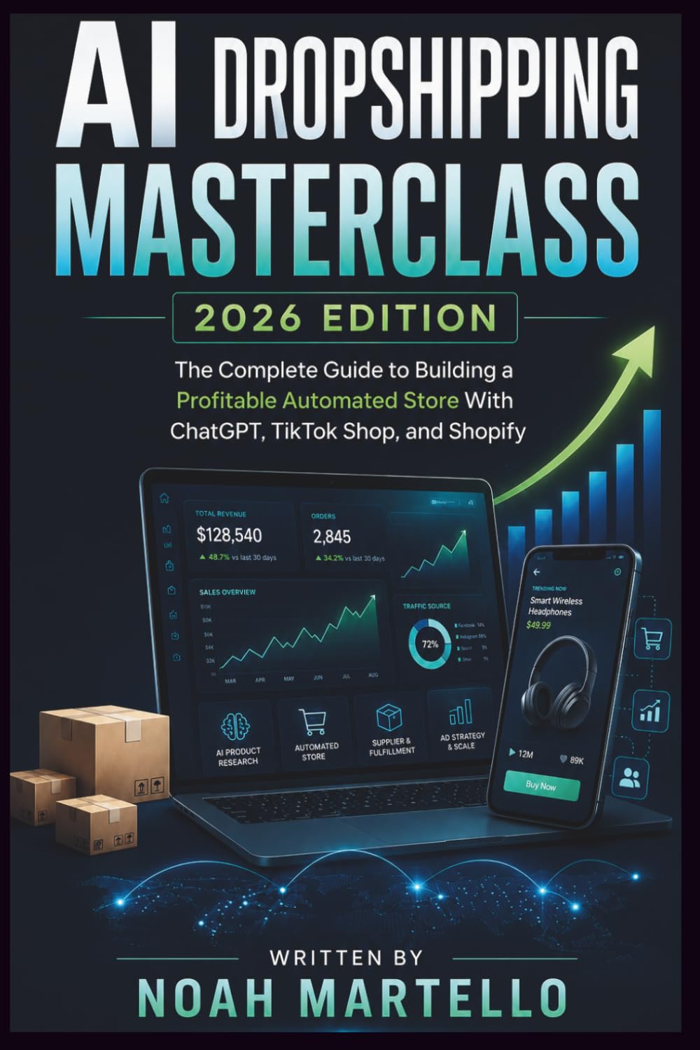 AI Dropshipping Masterclass 2026 Edition: The Complete Guide to Building a Profitable Automated Store With ChatGPT, TikTok Shop, and Shopify