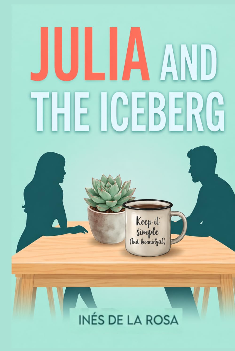 Julia and the iceberg: A Slow-Burn Romance