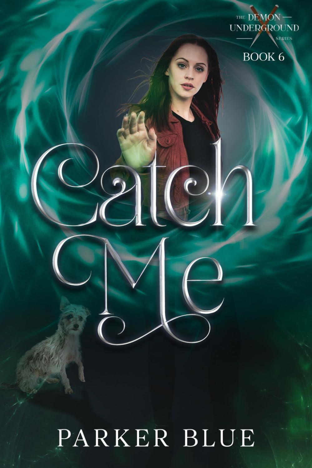 Catch Me: The Demon Underground Urban Fantasy Series