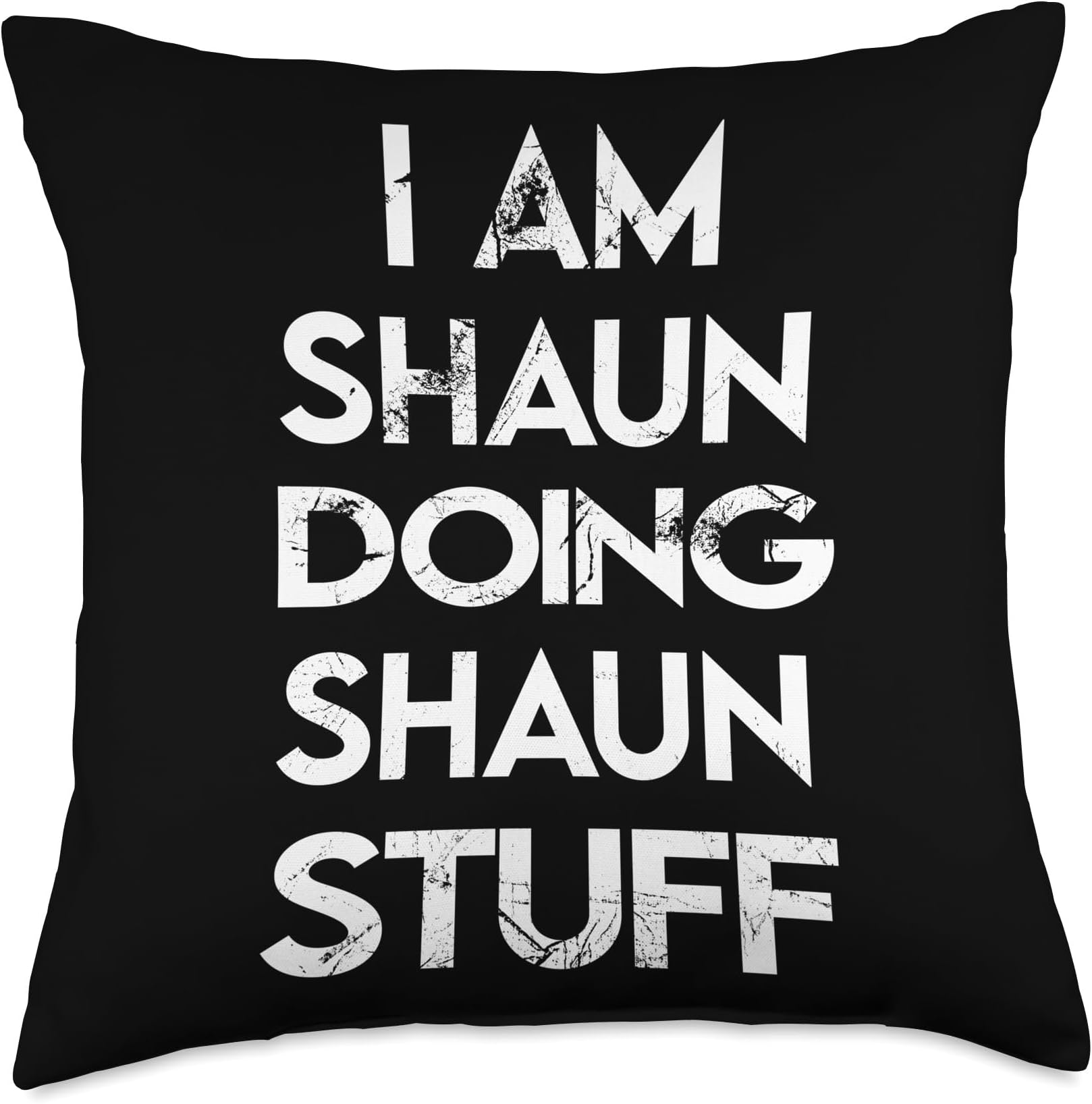 I Am Shaun Doing Shaun Stuff Throw Pillow