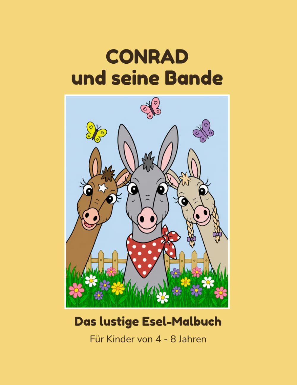CONRAD und seine Bande: Das lustige Esel-Malbuch (Conrad und seine Eselbande – Die lustige Malbuch-Serie)