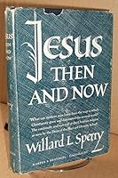 Jesus Then and Now B0007HE55W Book Cover