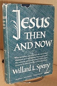 Hardcover Jesus then and now: Thoughts on the continuity and survival of the Christian religion Book