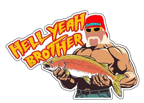 1step2dream Hell Yeah Brother - Divertidas calcomanías de pesca para coche, calcomanías de vinilo brillante de 6 x 4 pulgadas para amantes de la pesca, regalo para los amantes de la pesca