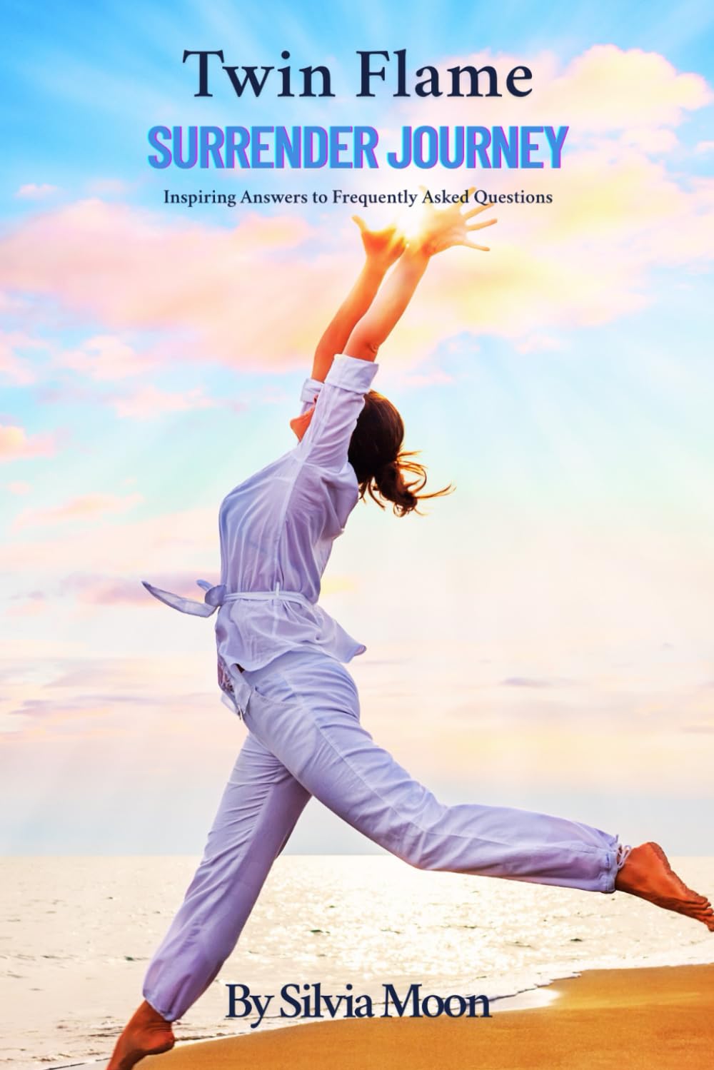 Twin Flame Surrender Journey: Inspiring Answers To Mostly Asked Questions: 1 (Twin Flame Chaser Surrender)