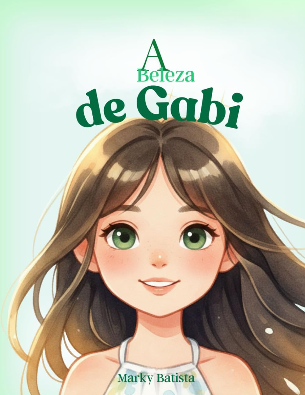 A beleza de Gabi: A beleza que vem de dentro.