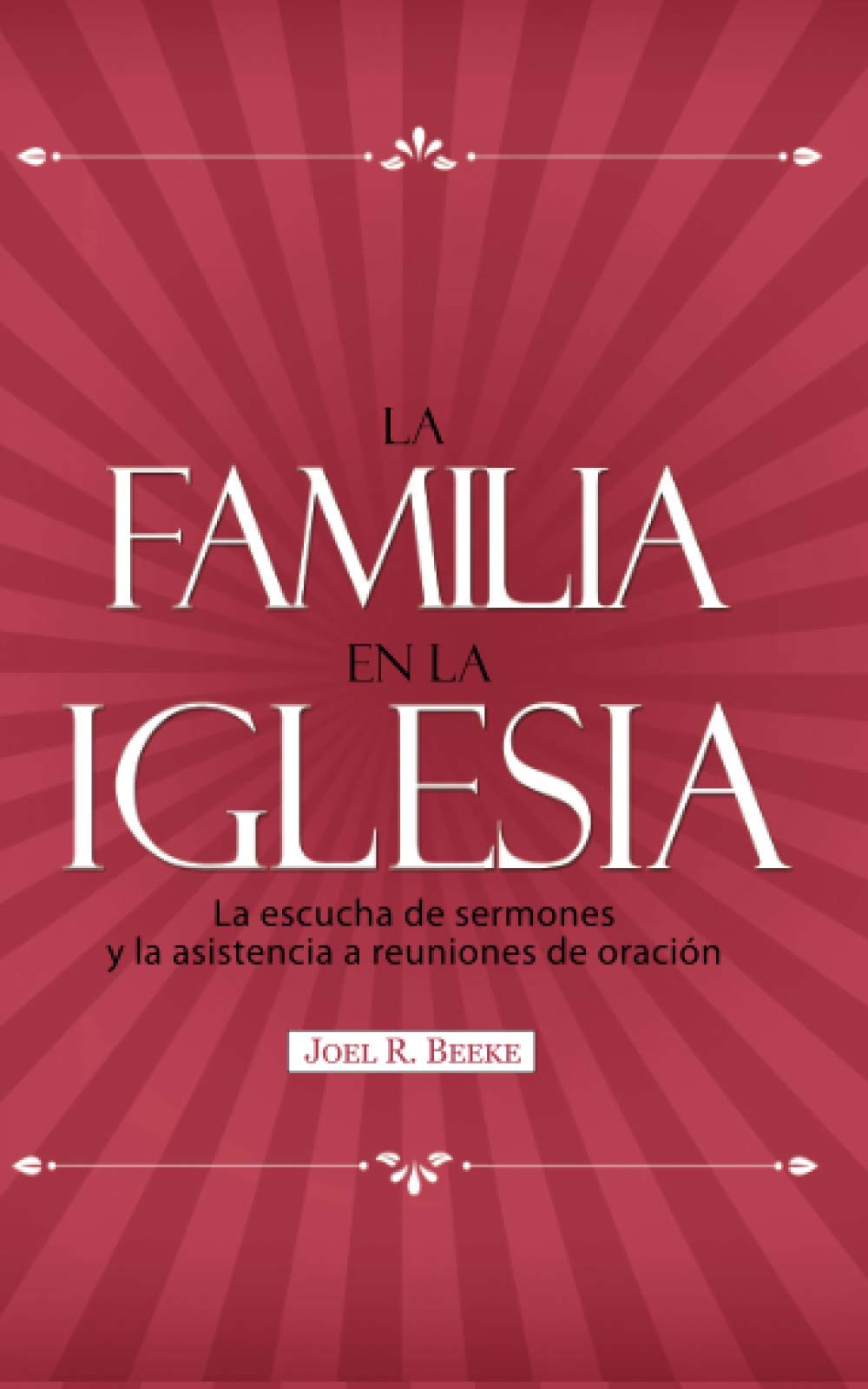 La familia en la iglesia (Spanish Edition) (Serie de Orientación Familiar)