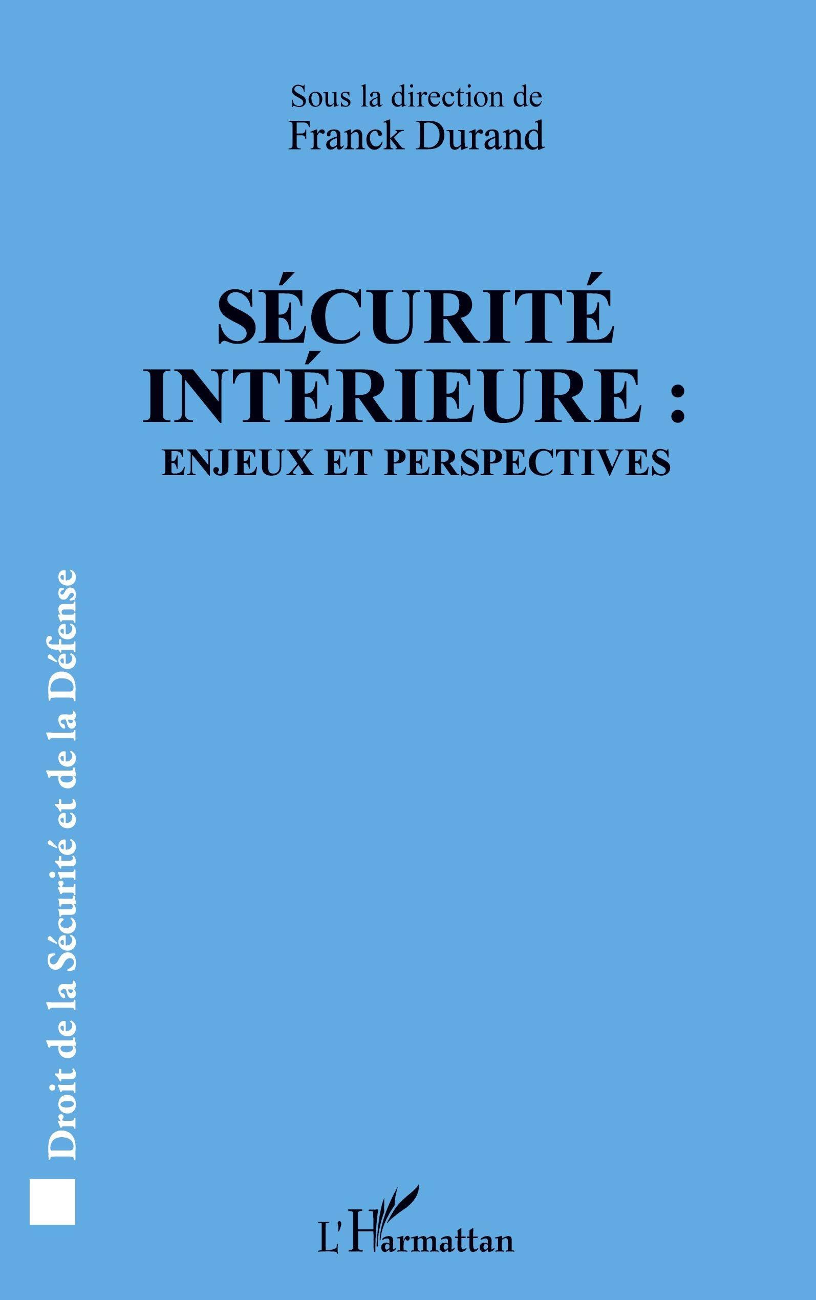 Sécurité intérieure :: Enjeux et perspectives