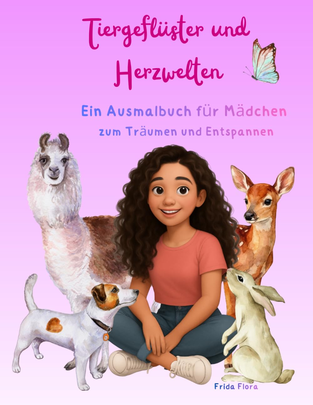 Tiergeflüster und Herzwelten: Ein Ausmalbuch für Mädchen zum Träumen und Entspannen