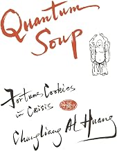 Quantum Soup: Fortune Cookies in Crisis New and enlarged edition
