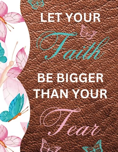 Carnet Let your Faith be bigger than your fear cahier de notes ligné