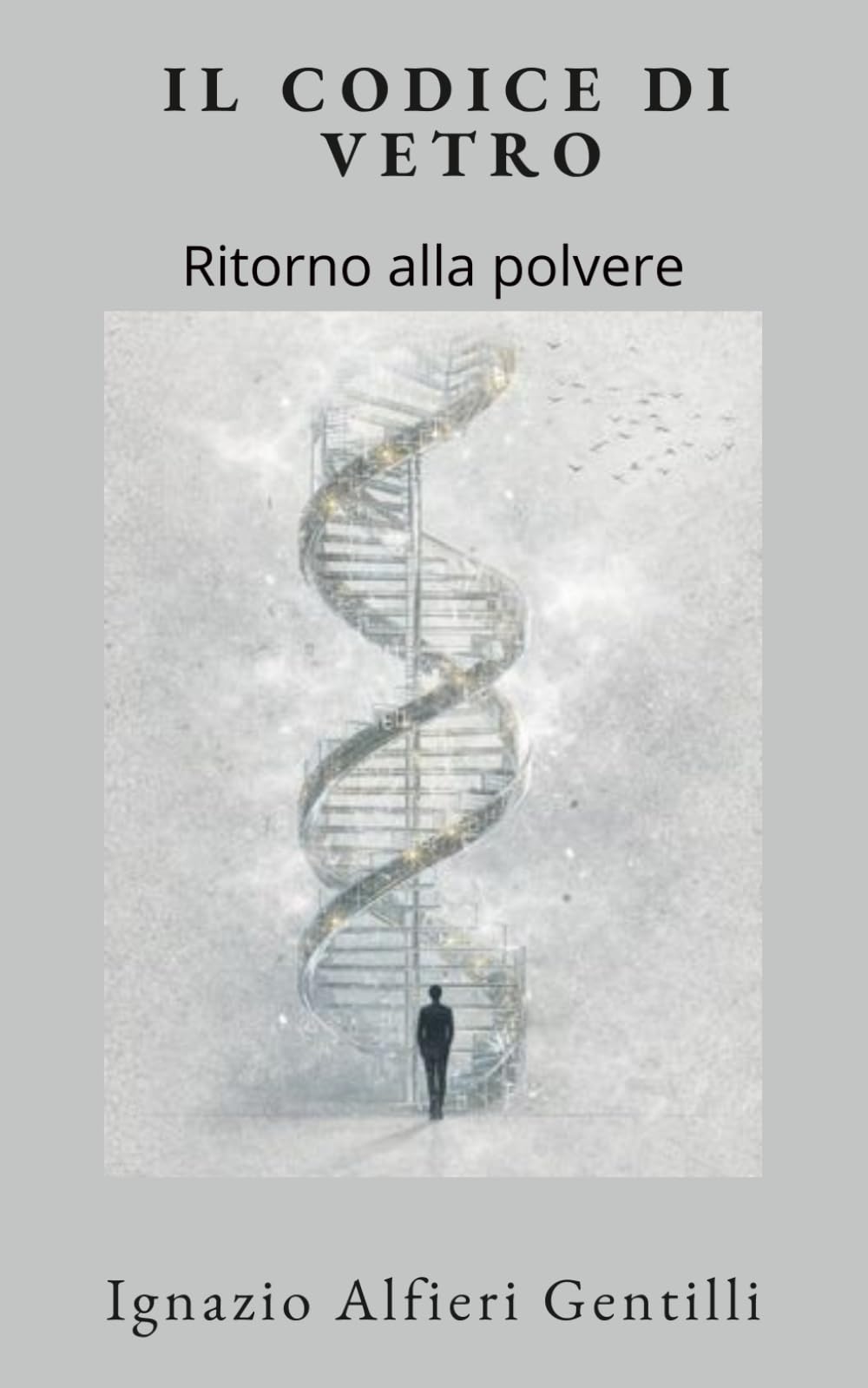 IL CODICE DI VETRO: Ritorno alla polvere
