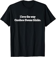 I Love The Way Candace Owens Thinks T-Shirt T-Shirt