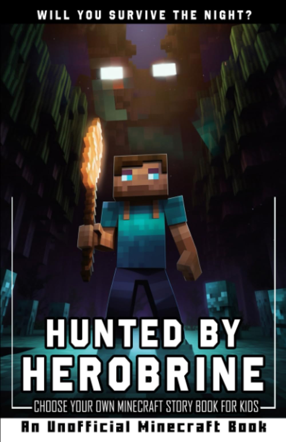 Hunted by Herobrine: Choose Your Own Minecraft Story Book for Kids
