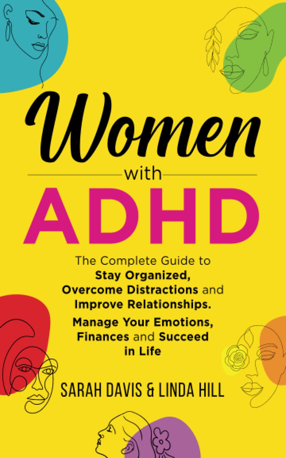 Ladies with ADHD: The Complete Files to Live Organized, Overcome Distractions, and Toughen Relationships. Organize Your Feelings, Funds, and Be triumphant in Life thumbnail