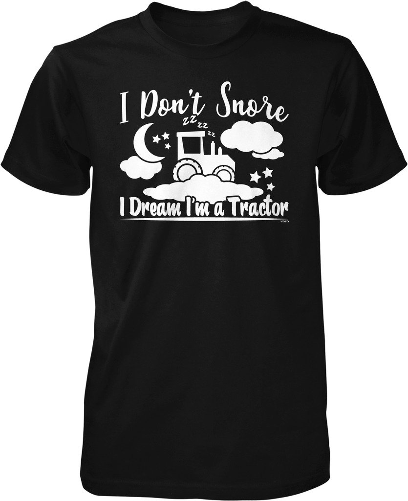 I Don't Snore, I Dream I'm A Tractor Men's T-Shirt