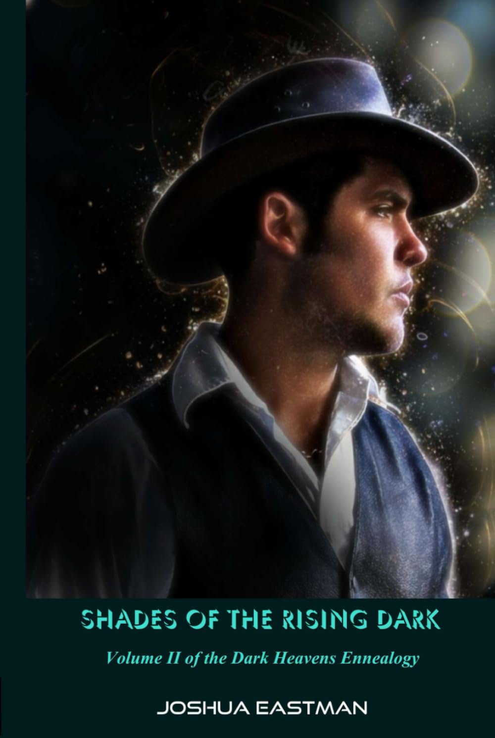 Shades of the Rising Dark: Book II of the Dark Heavens Ennealogy