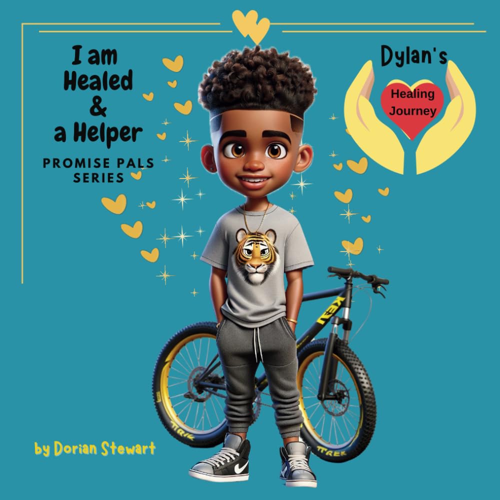 Promise Pals Series: I am Healed and a Helper: Dylan's Healing Journey