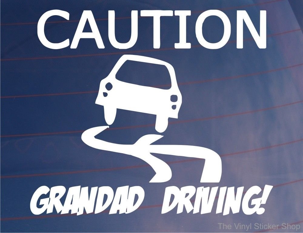 Decalarama Car Sticker CAUTION GRANDAD DRIVING Funny Novelty Van Window Bumper Boot Decal