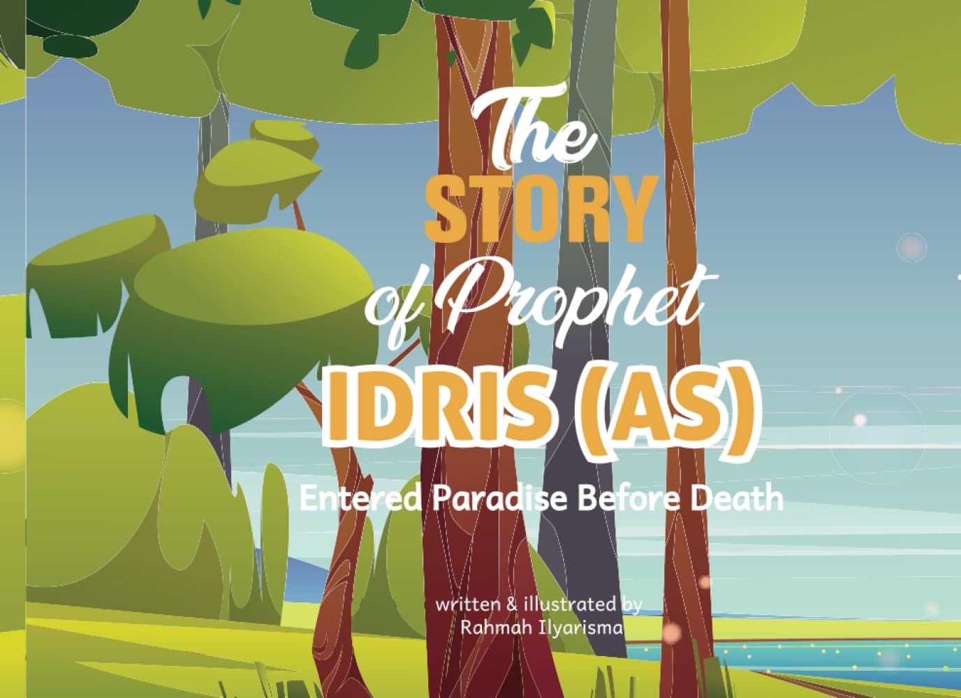 Prophet Idris AS: Enter Paradise before Death