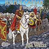 Julius Caesar & The Story of Rome (The Jim Weiss Audio Collection)