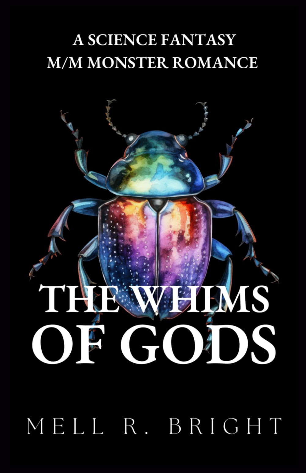 The Whims of Gods: A Science Fantasy M/M Monster Romance (Monstrous Whims)