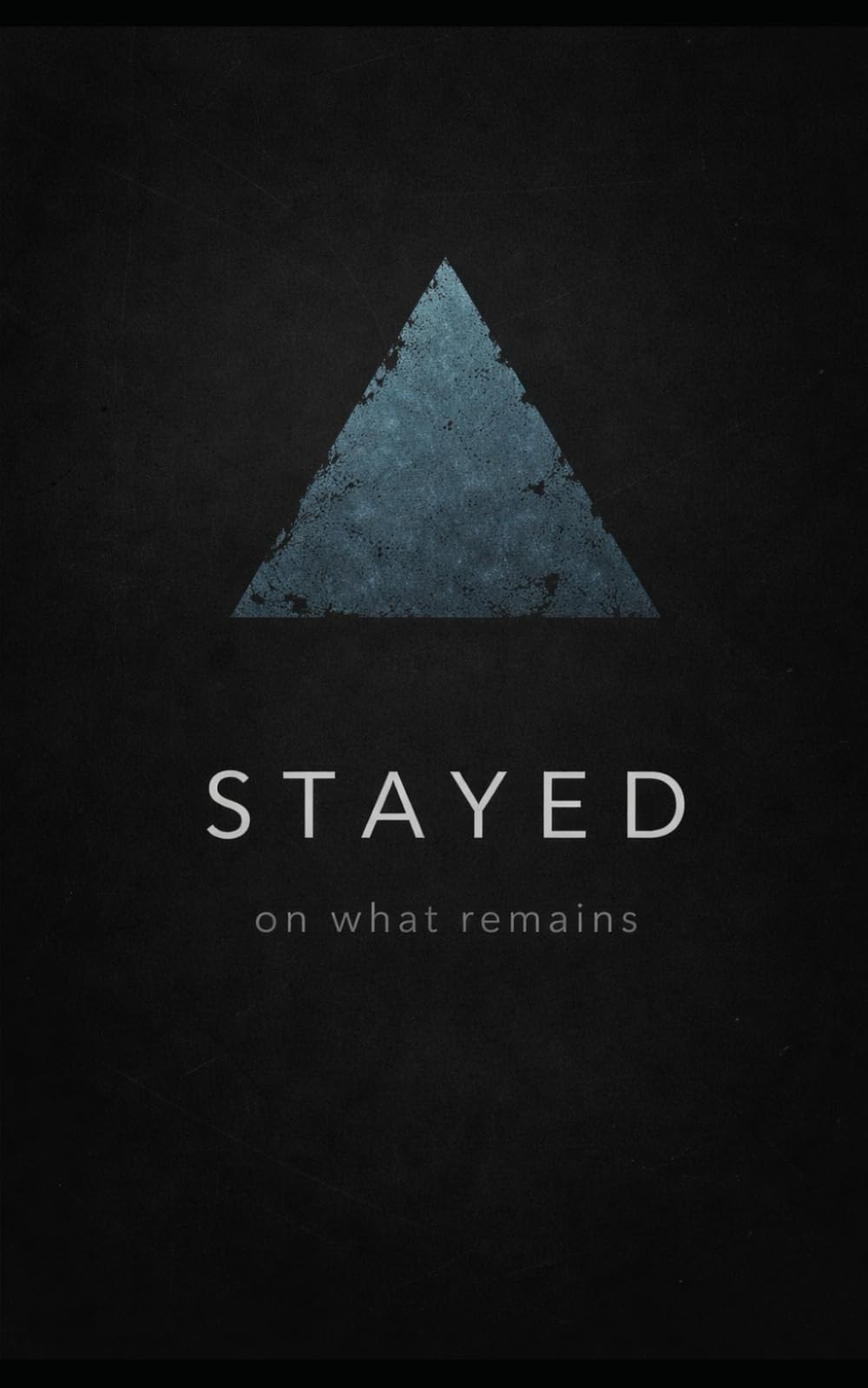STAYED: on what remains