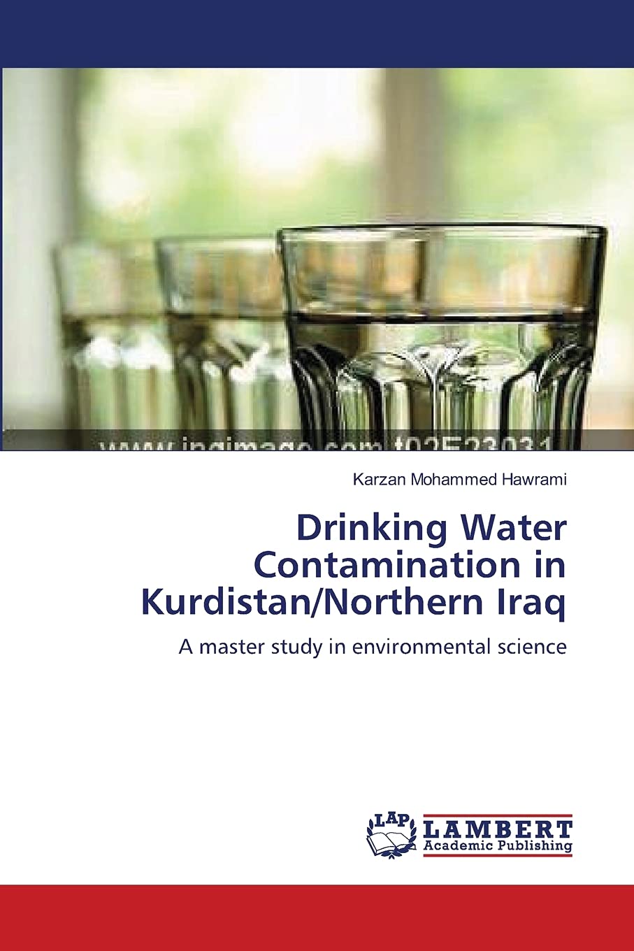 Drinking Water Contamination in Kurdistan/Northern Iraq: A master study in environmental science