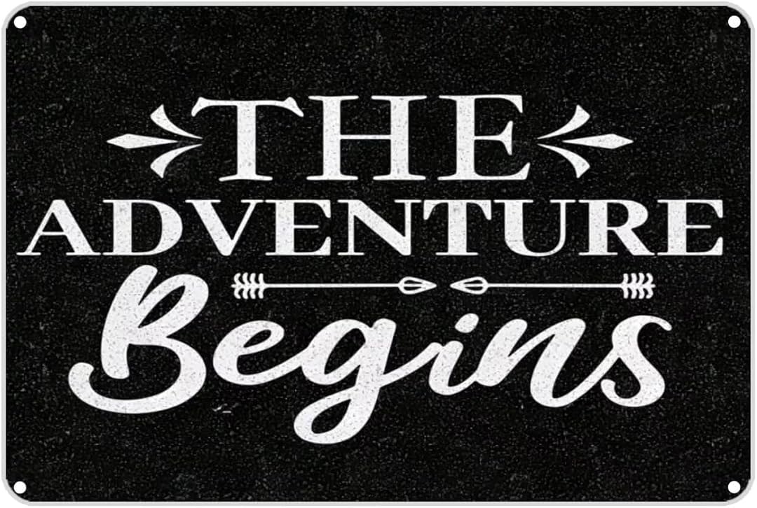 The Adventure Begins Retro Funny Novelty Art Backyard Funny Wall Décor Poster Cafe Plaque Tin Sign 8x12 Inch