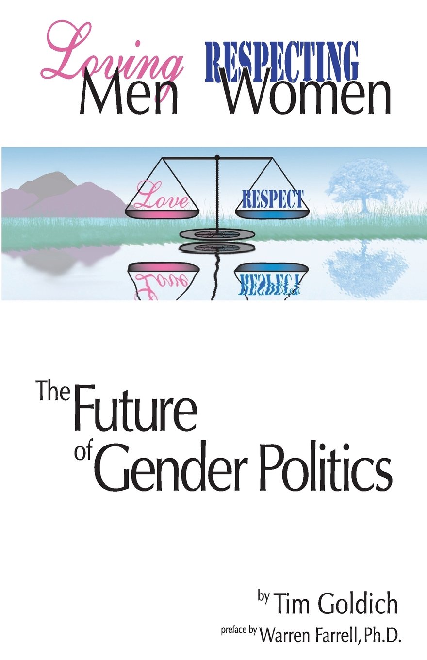 Loving Men, Respecting Women: The Future of Gender Politics: Volume 1
