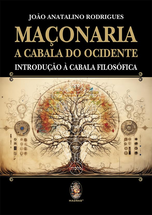 Maçonaria- A Cabala do Ocidente: Introdução à Cabala Filosófica
